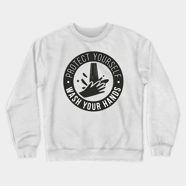 Wash your Hands COVID Shirt Crewneck Sweatshirt by A&P